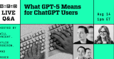 Watch Our Livestream Replay: What GPT-5 Means for ChatGPT Customers